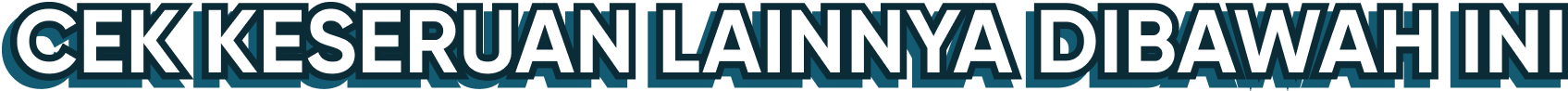 Cek keseruan lainnya dibawah ini
